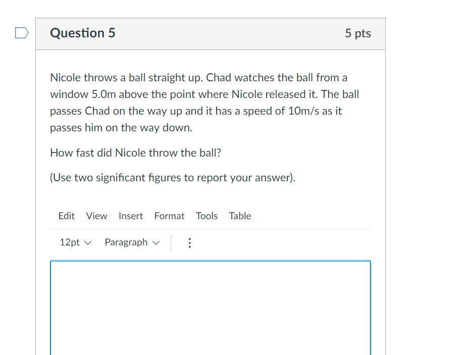 Solved Question 5 5 pts Nicole throws a ball straight up.