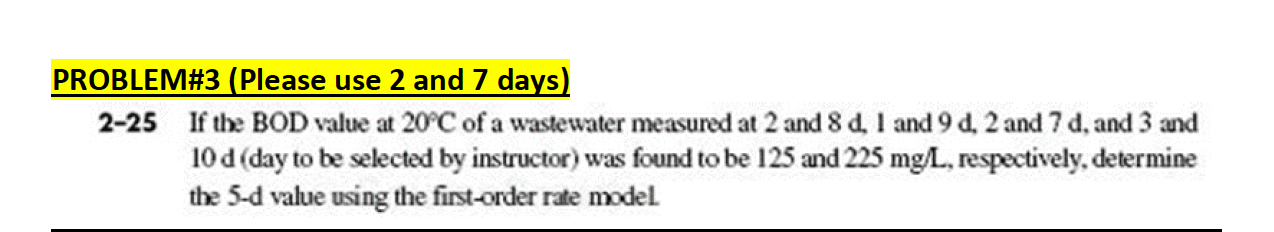 Solved PROBLEM#3 (Please use 2 and 7 days) 2-25 If the BOD | Chegg.com