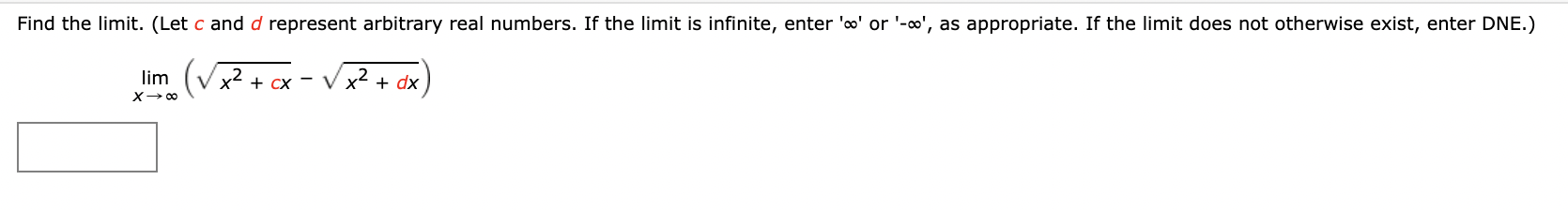 Solved Find The Limit Let C And D Represent Arbitrary Real Chegg