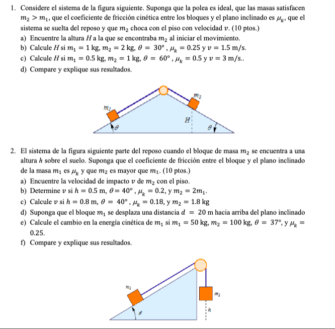 1. Considere el sistema de la figura siguiente. Suponga que la polea es ideal, que las masas satisfacen \( m_{2}>m_{1} \), qu