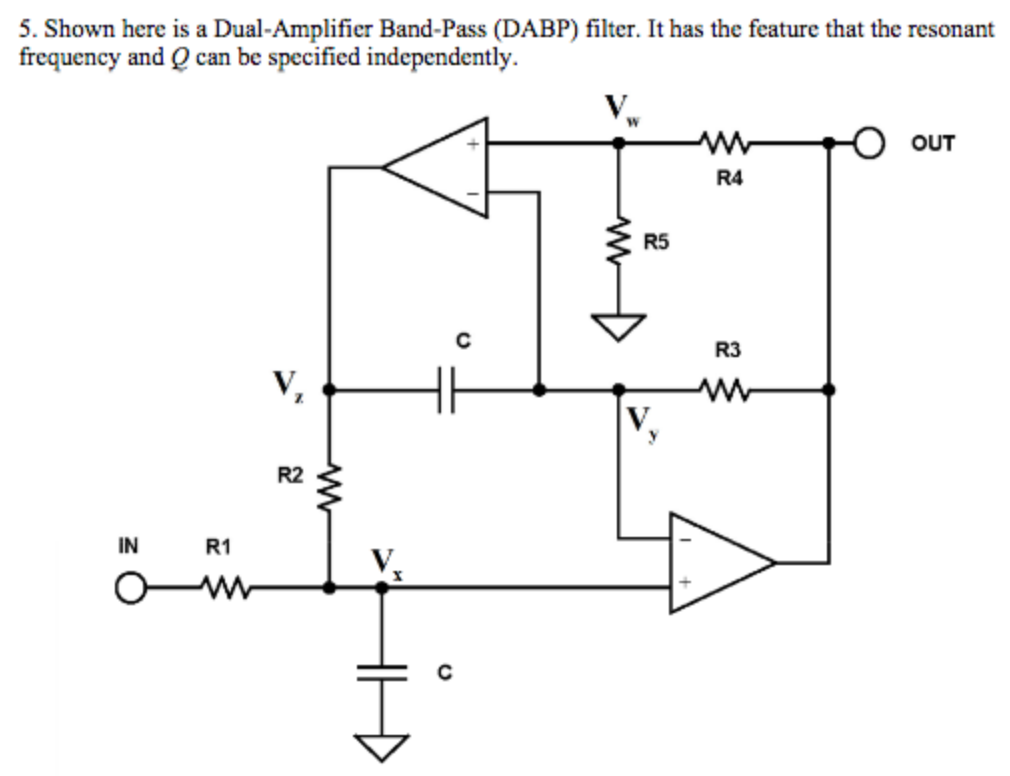 Solved 5. Shown here is a DualAmplifier BandPass (DABP)