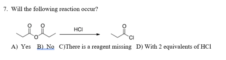 Solved 7. Will The Following Reaction Occur? A) Yes B) No | Chegg.com