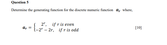 Solved Question 5 Determine the generating function for the | Chegg.com