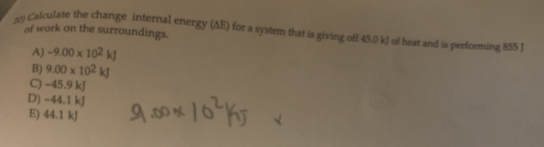 Solved 20) Calculate the change internal energy ( E ) for a | Chegg.com