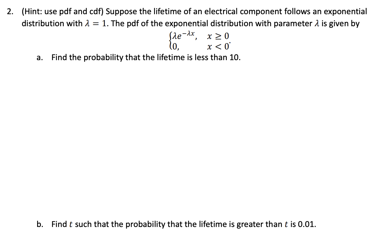 Solved Hint Use Pdf And Cdf Suppose The Lifetime Of An Chegg Com