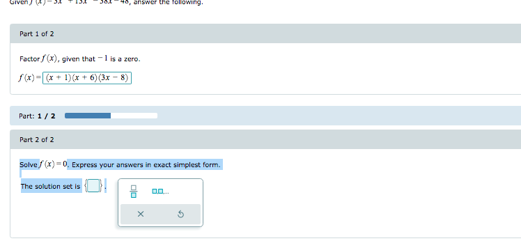 Solved Given answer the following. Part 1 of 2 Factor f (x), | Chegg.com