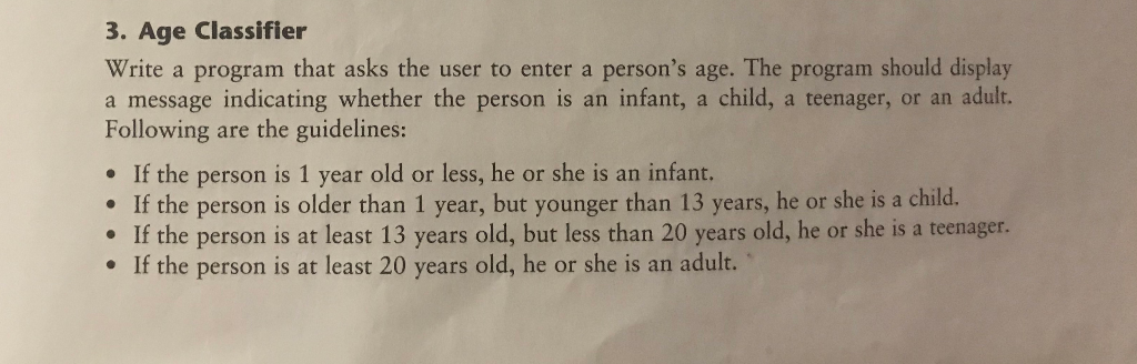 Solved 3. Age Classifier Write a program that asks the user | Chegg.com