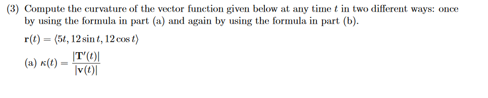 Solved 3) Compute the curvature of the vector function given | Chegg.com