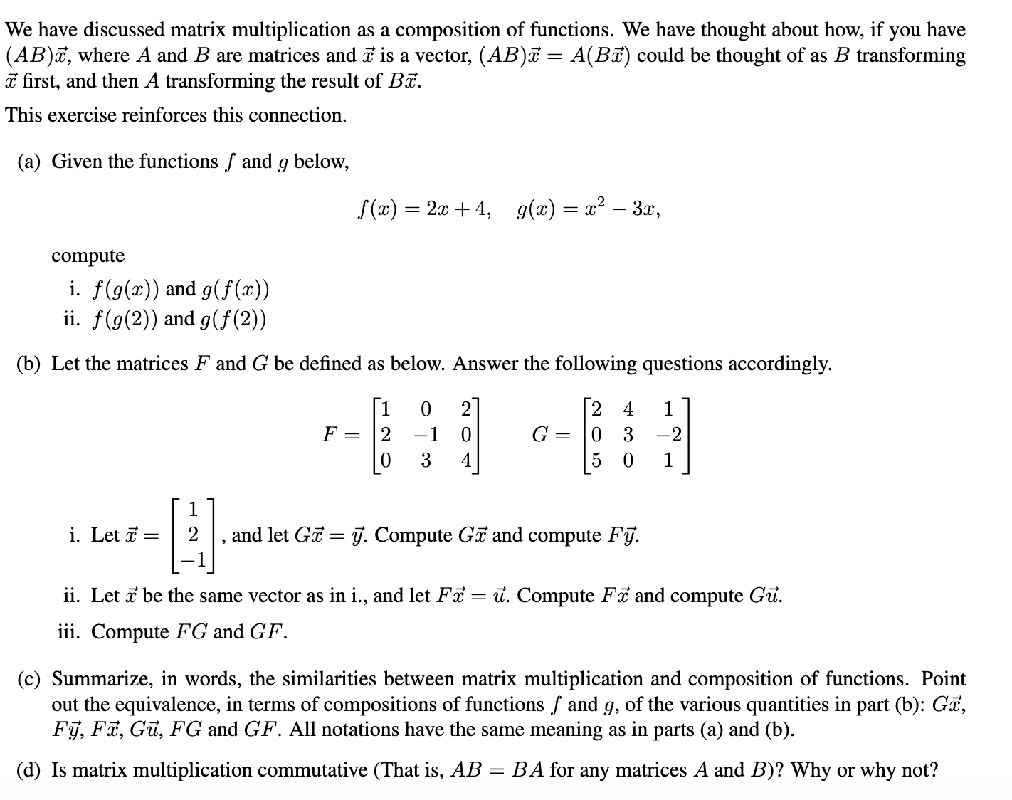 We Have Discussed Matrix Multiplication As A Chegg Com