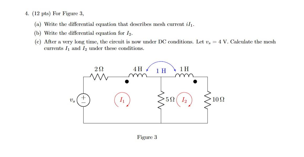 Solved 4. (12 pts) For Figure 3, (a) Write the differential | Chegg.com