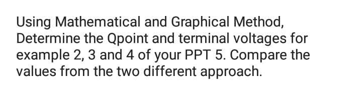 Solved Using Mathematical and Graphical Method, Determine | Chegg.com