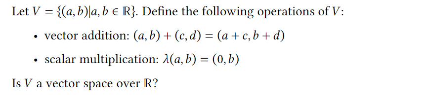 Solved Let V={(a,b)∣a,b∈R}. Define The Following Operations | Chegg.com