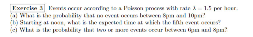 Solved Exercise 3 Events occur according to a Poisson | Chegg.com