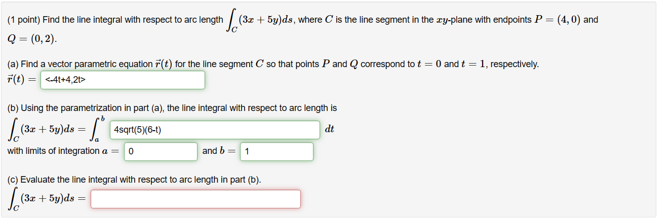 (1 point) Find the line integral with respect to arc | Chegg.com