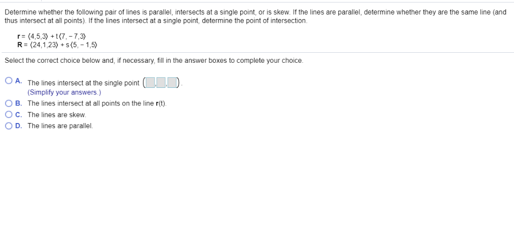 Solved Determine whether the following pair of lines is | Chegg.com