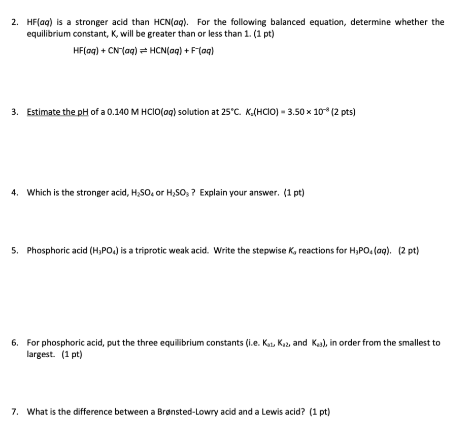 Solved 2. HF(aq) is a stronger acid than HCN(aq). For the