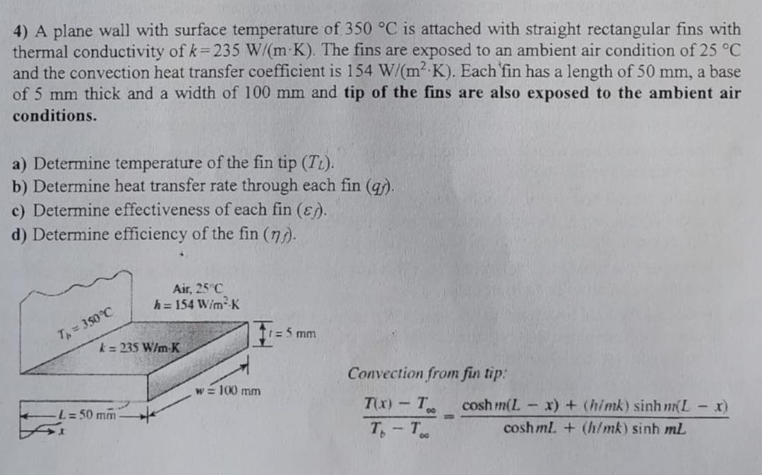 Solved 4) A plane wall with surface temperature of 350∘C is