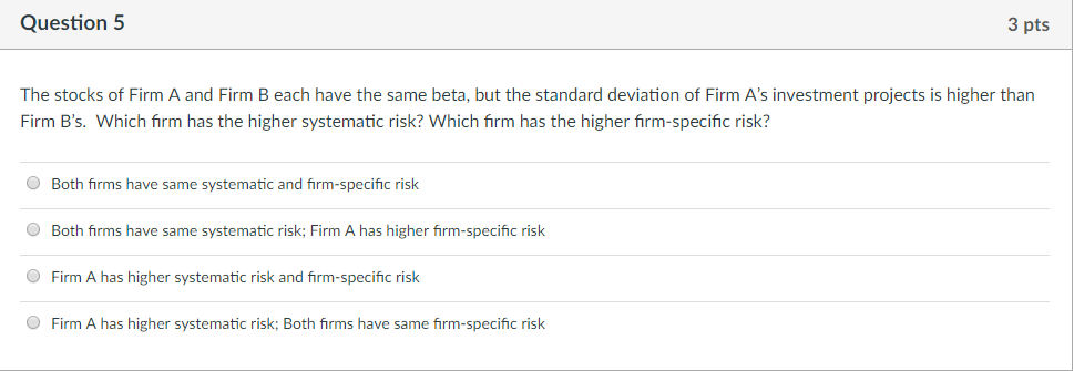 Solved Question5 3 pts The stocks of Firm A and Firm B each | Chegg.com