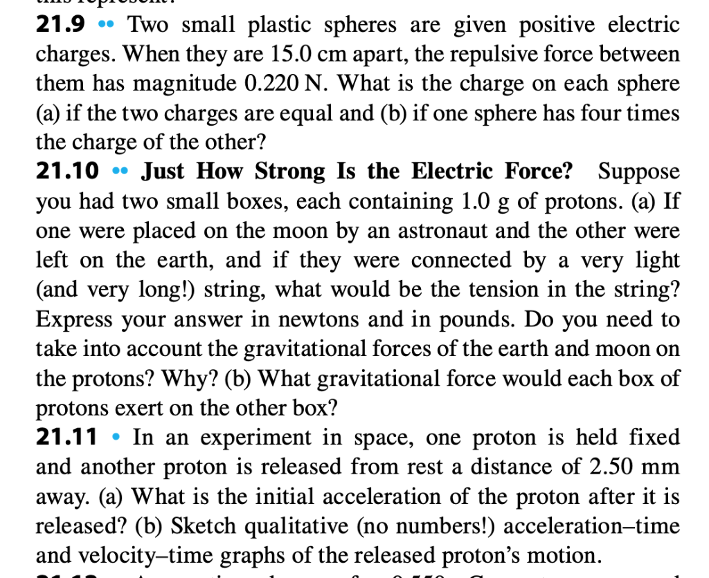 Solved 21.9 Two small plastic spheres are given positive