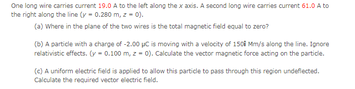Solved One long wire carries current 19.0 A to the left | Chegg.com