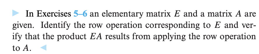 Solved In Exercises 5 6 an elementary matrix E and a matrix