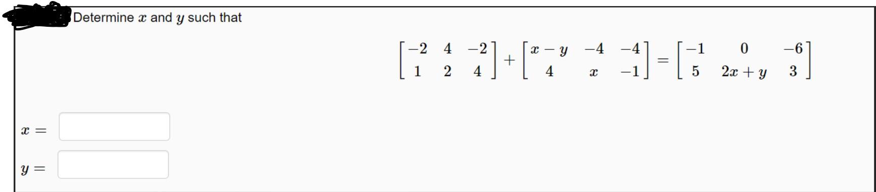 Solved Determine x and y such that X Y -4 -4 -1 0 -6 | Chegg.com