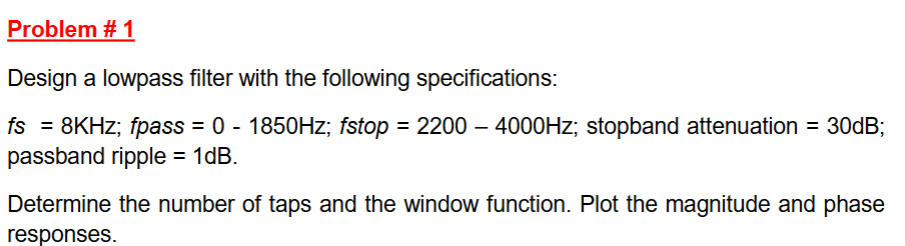 Solved Problem # 1Design a lowpass filter with the following | Chegg.com