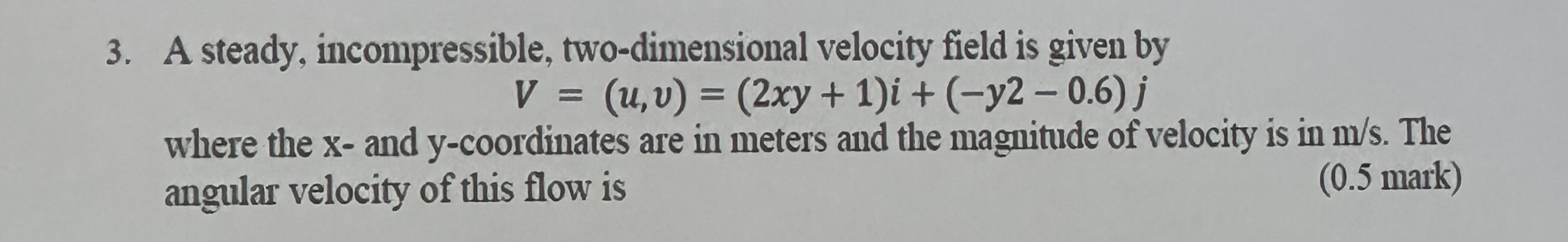 Solved A steady, incompressible, two-dimensional velocity | Chegg.com