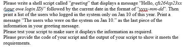 Solved Please write a shell script called "greeting" that | Chegg.com