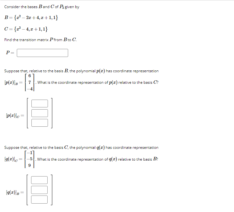Solved Consider the bases B and C of P2 given by | Chegg.com