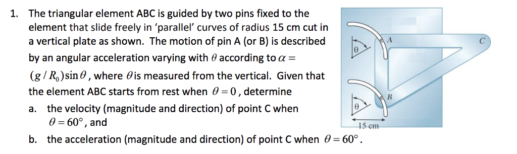 Solved The triangular element ABC is guided by two pins | Chegg.com