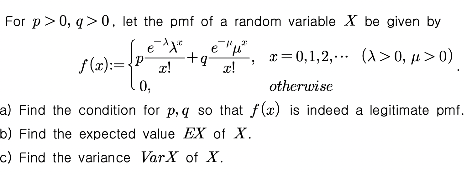 Solved For p 0 q 0 let the pmf of a random variable X be Chegg