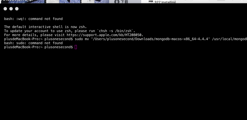 327 Installinabash: :wq!: command not foundThe default interactive shell is now zsh.To update your account to use zsh, ple