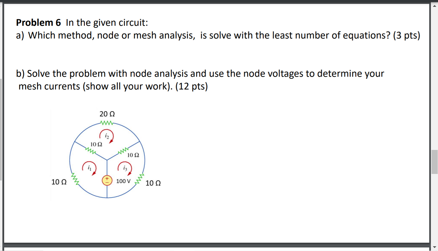 Solved Problem 6 In the given circuit: a) Which method, node | Chegg.com