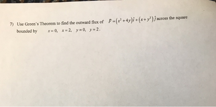 Solved Use Green's Theorem to find the outward flux of F | Chegg.com