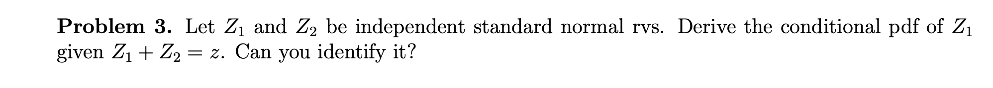 Solved Problem 3 Let Z1 And Z2 Be Independent Standard 1981