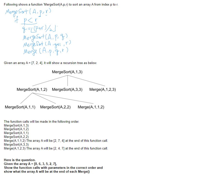 Solved Following Shows A Function 'MergeSort (A,p,r) To Sort | Chegg.com