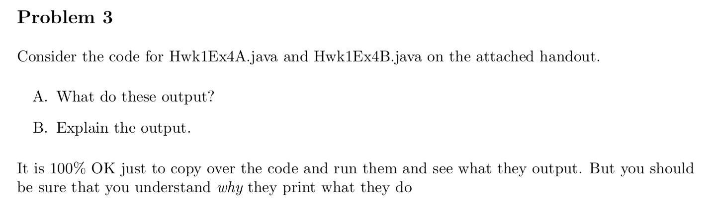 Solved // file Hwk1Ex4A.java. class A { public String | Chegg.com
