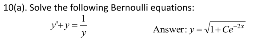 Solved 10(a). Solve the following Bernoulli equations: 1 | Chegg.com