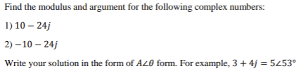 Solved Find the modulus and argument for the following | Chegg.com
