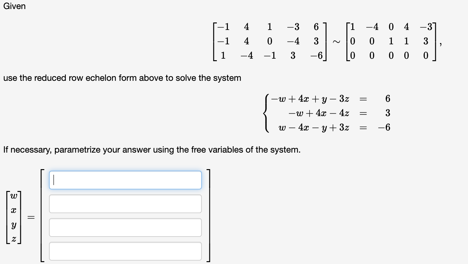 Solved ⎣⎡−1−1144−410−1−3−4363−6⎦⎤∼⎣⎡100−400010410−330⎦⎤ use | Chegg.com