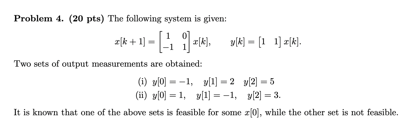 Solved Problem 4. (20 Pts) The Following System Is Given: | Chegg.com