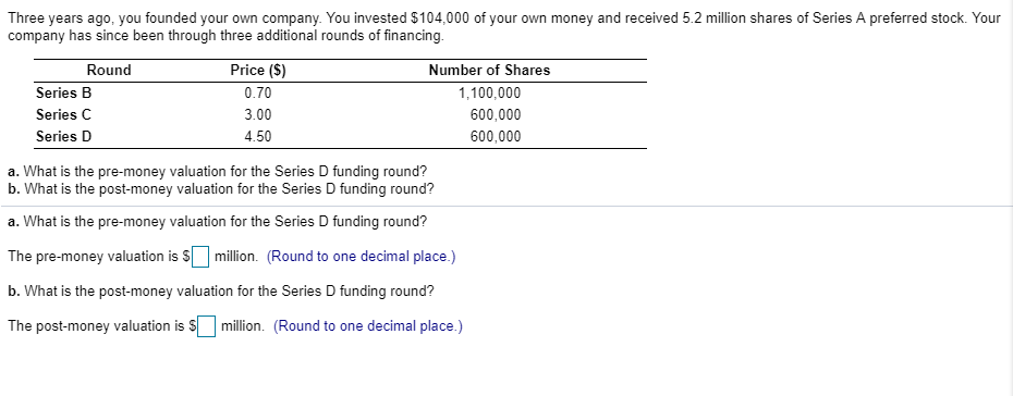 Solved Three years ago, you founded your own company. You | Chegg.com