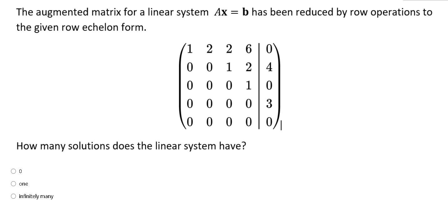Solved The augmented matrix of a linear system has been | Chegg.com