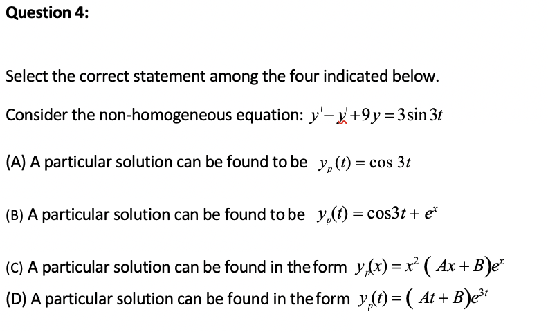 Solved Question 4: Select the correct statement among the | Chegg.com