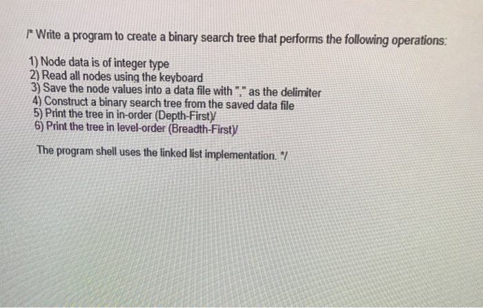 Solved 尸Write a program to create a binary search tree that | Chegg.com