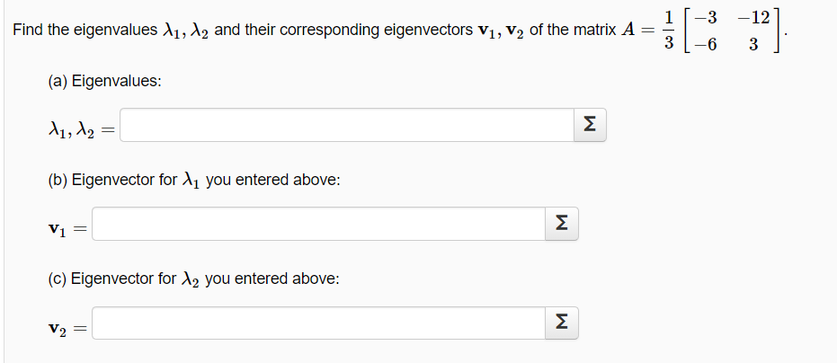 Solved -3 Find the eigenvalues 11, 12 and their | Chegg.com