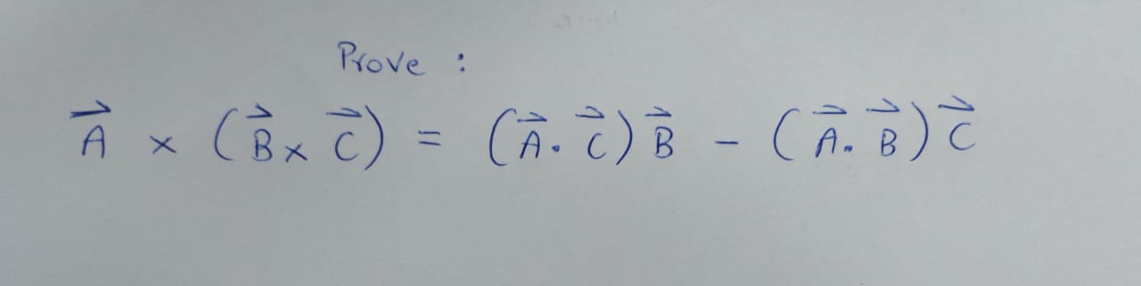 Solved A×(B×C)=(A⋅C)B−(A⋅B)C | Chegg.com