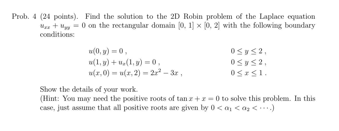Prob. 4 (24 points). Find the solution to the 2D | Chegg.com