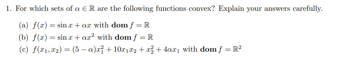 Solved 1. For which sets of α∈R are the following functions | Chegg.com